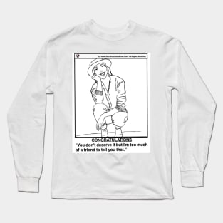 DESERVE IT? Long Sleeve T-Shirt